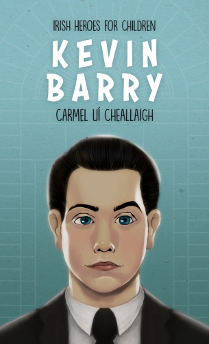 'Irish Heroes for Children: Kevin Barry' Launched!